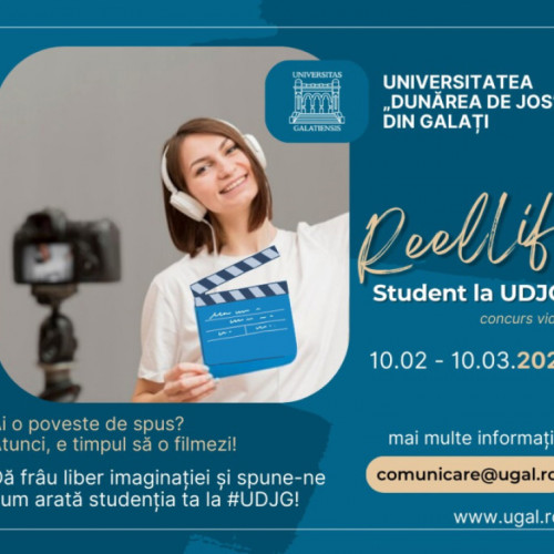 Universitatea &quot;Dunărea de Jos&quot; din Galați lansează concursul &quot;ReelLife Student la UDJG&quot;