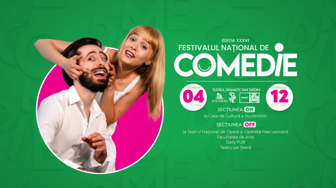 Festivalul național de comedie la Galați: bilete în vânzare pentru ediția XXXVI-a